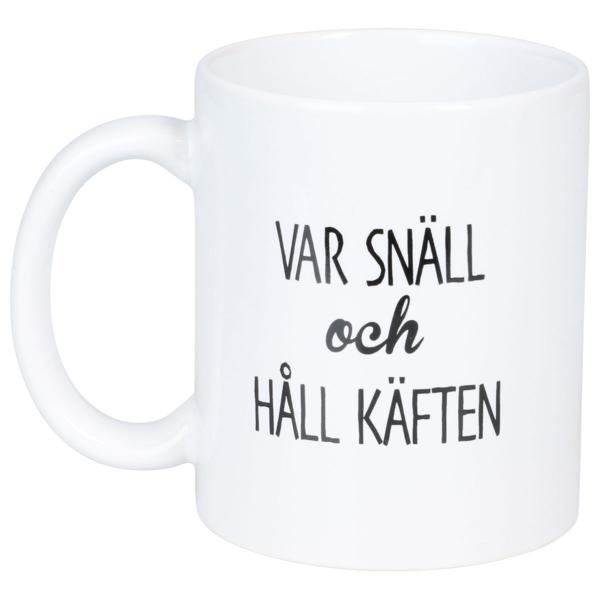 Krus Var Snäll och Håll Käften 300 ml